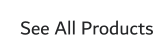 See All Products